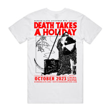 Load image into Gallery viewer, Death Takes a Holiday T-shirt