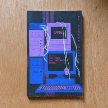 Load image into Gallery viewer, 1995: The Year the Internet Broke