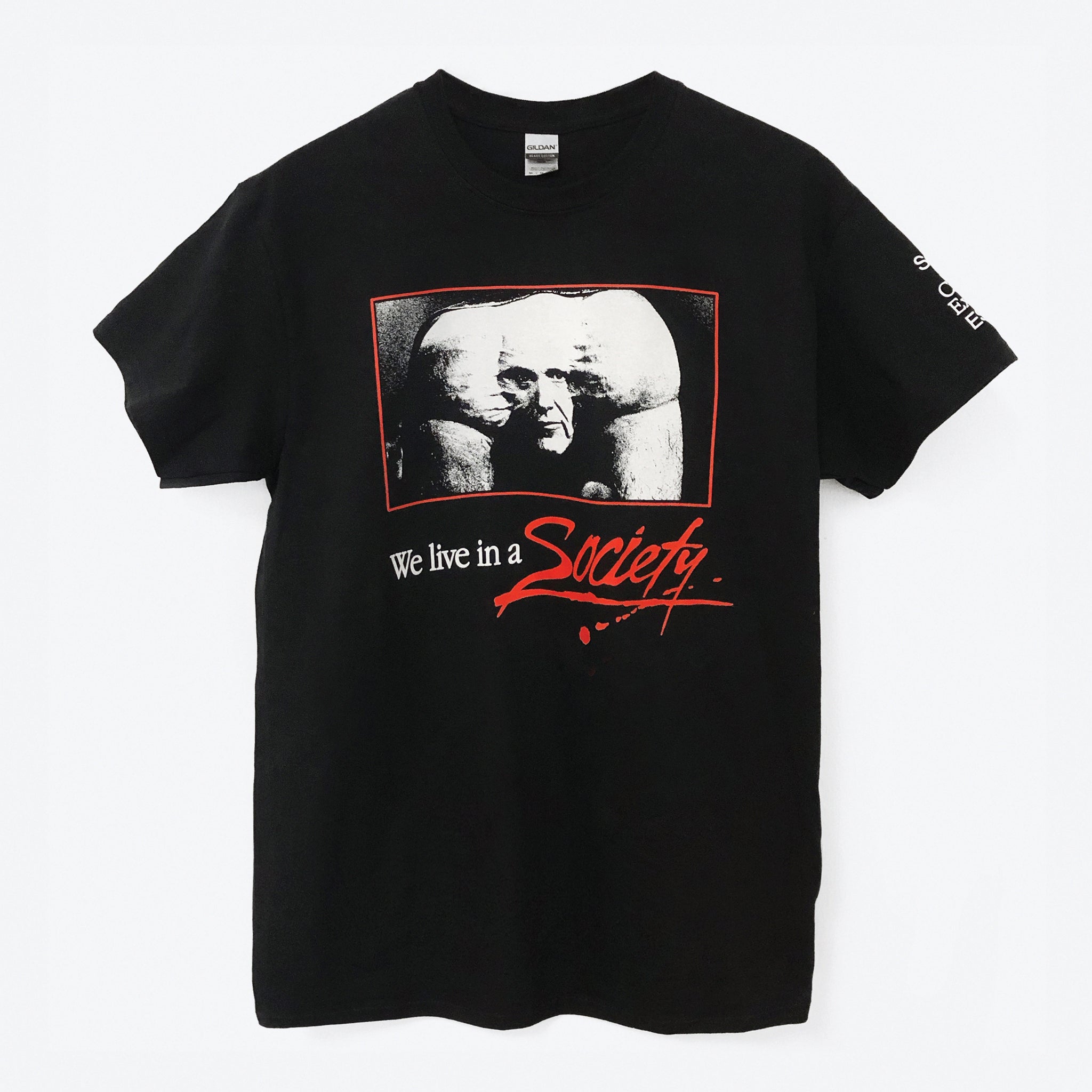 We Live In A Society T-Shirt We Live In A Society T-Shirt